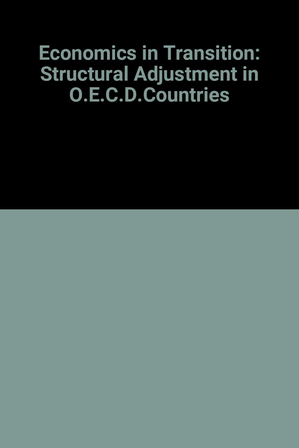 Economies in Transition Structural Adjustment in Oecd Countries,Used