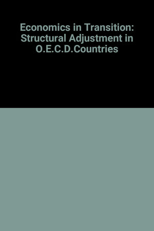 Economies in Transition Structural Adjustment in Oecd Countries,Used