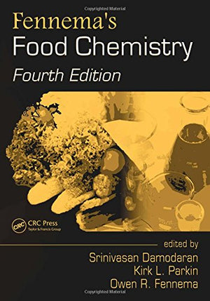 Fennema'S Food Chemistry, Fourth Edition (Food Science And Technology),New