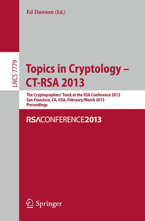 Topics in Cryptology  CT RSA 2013: The Cryptographers Track at RSA Conference 2013, San Francisco, CA, USA, February 25 Marc,Used