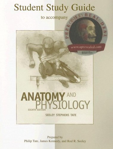 Study Guide to accompany Anatomy and Physiology Seeley 8th edition,Used