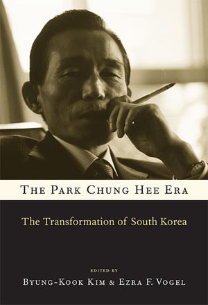 The Park Chung Hee Era: The Transformation of South Korea,Used