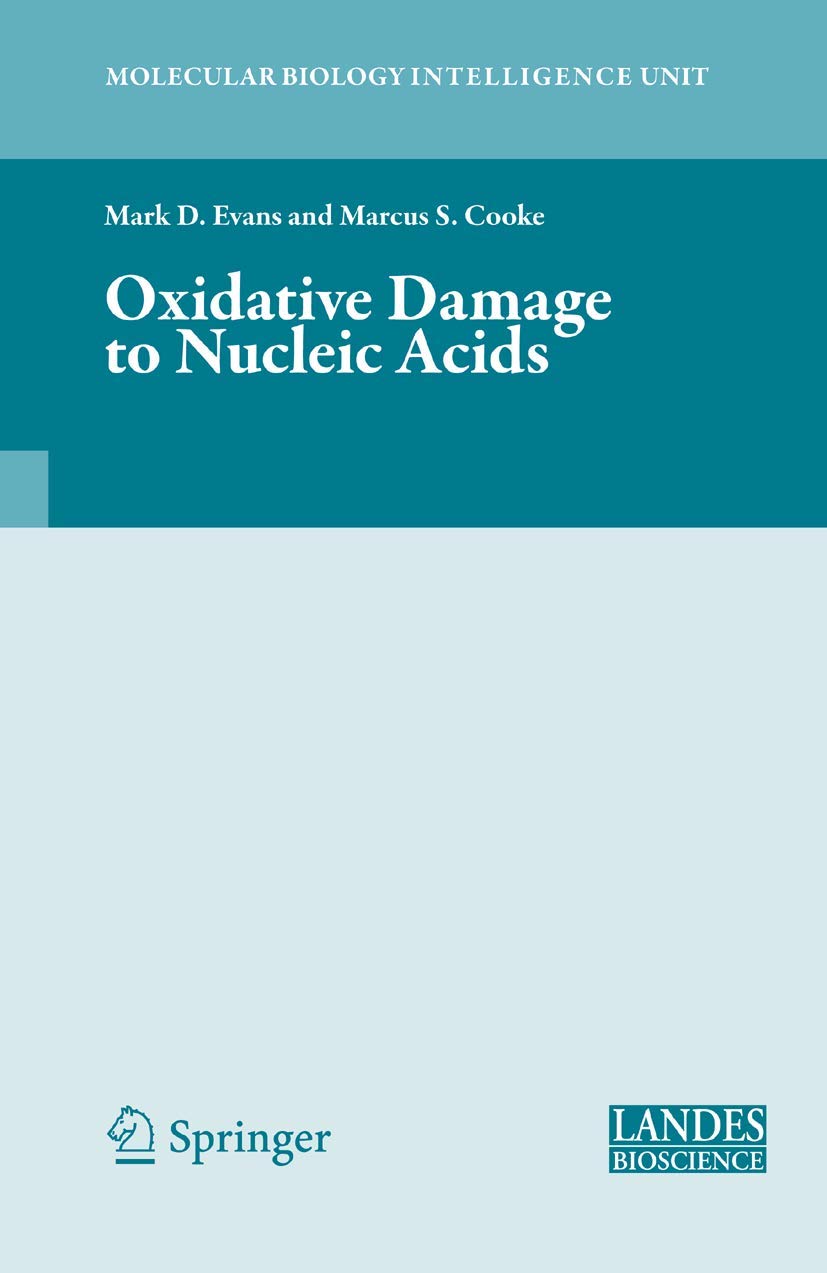 Oxidative Damage to Nucleic Acids (Molecular Biology Intelligence Unit),Used