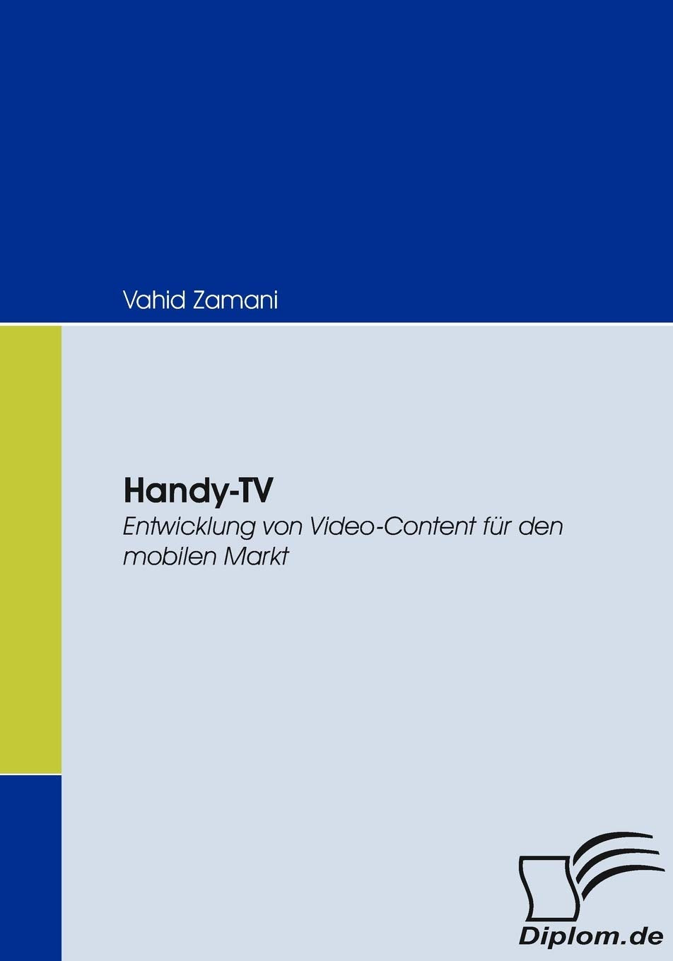 HandyTV: Entwicklung von VideoContent fr den mobilen Markt (German Edition),Used