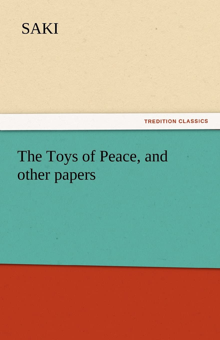 The Toys of Peace, and Other Papers,Used