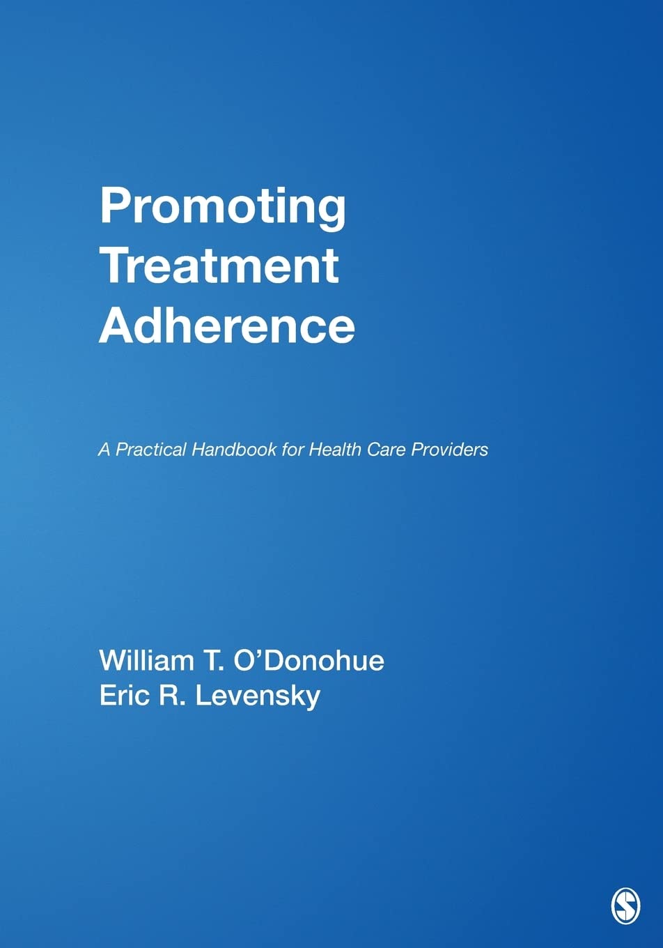 Promoting Treatment Adherence: A Practical Handbook for Health Care Providers,Used