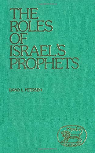 The Roles of Israel's Prophets (Jsot No. 17),Used