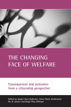 The Changing Face Of Welfare: Consequences and outcomes from a citizenship perspective,Used