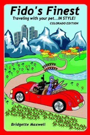 Fido's Finest : Traveling With Your Pet... in Style! Colorado Edition,Used
