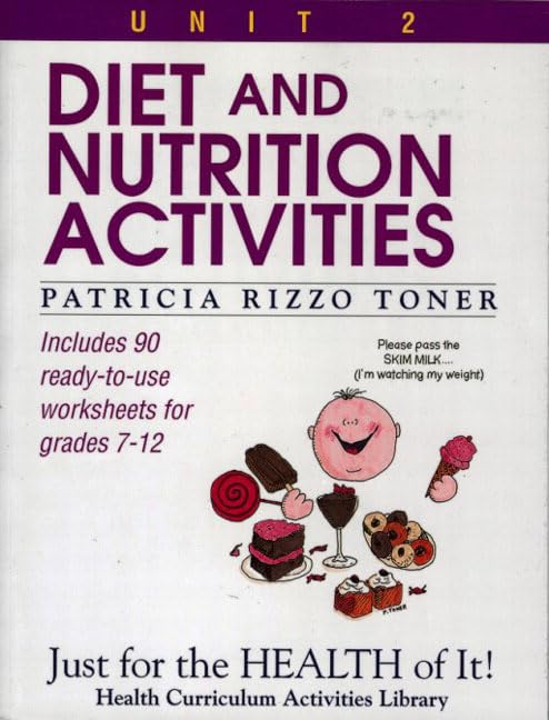 Diet And Nutrition Activities: Just For The Health Of It, Unit 2 (Health Curriculum Activities Library),Used