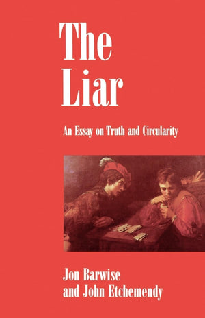 The Liar: An Essay On Truth And Circularity,New