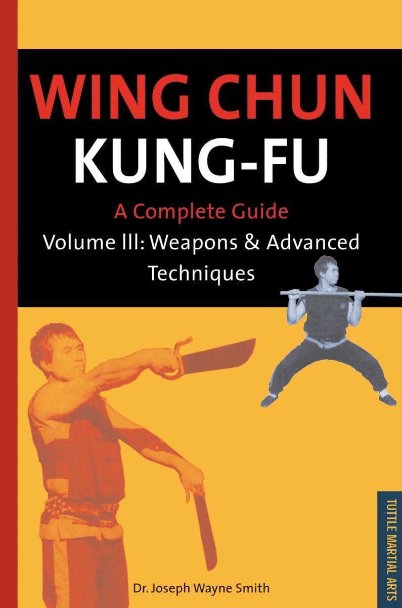 Wing Chun KungFu Volume 3: Weapons & Advanced Techniques (Chinese Martial Arts),Used