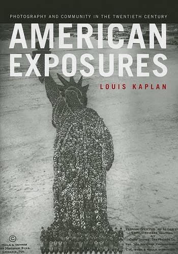 American Exposures: Photography And Community In The Twentieth Century