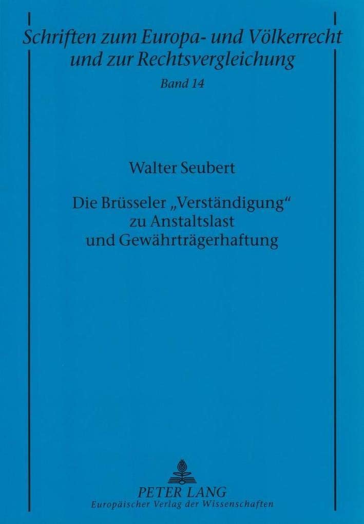 Die Brsseler Verstndigung zu Anstaltslast und Gewhrtrgerhaftung: Eine Betrachtung aus europarechtlicher und mitgliedstaatlicher ,Used