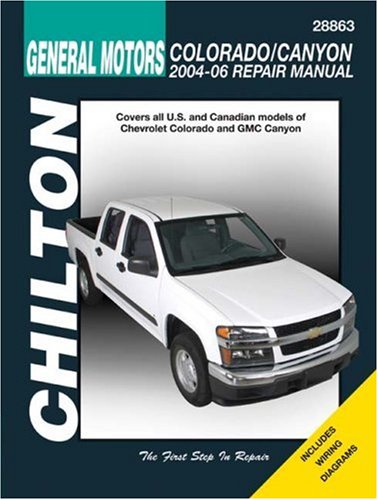 Chilton's General Motors Colorado/Canyon: 200406 Repair Manual (Chilton's Total Car Care Repair Manual),Used