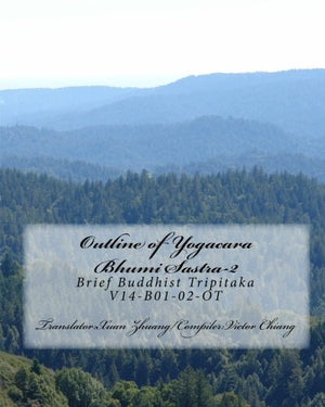 Outline of Yogacara Bhumi Sastra: Brief Buddhist Tripitaka V14B0102OT (Chinese Edition),New