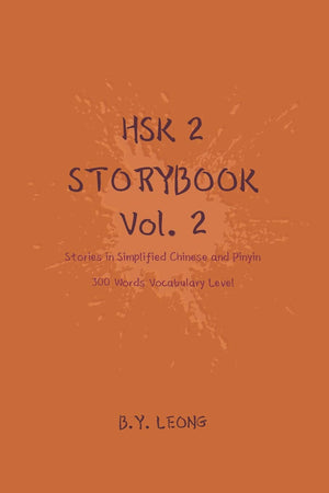 HSK 2 Storybook Vol 2: Stories in Simplified Chinese and Pinyin, 300 Word Vocabulary Level,Used
