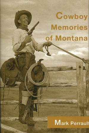 Cowboy Memories of Montana (Living the West),Used