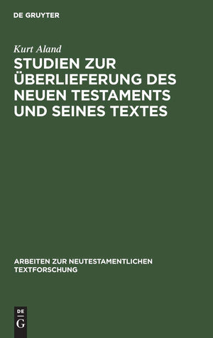 Studien Zur Berlieferung Des Neuen Testaments Und Seines Textes (Arbeiten Zur Neutestamentlichen Textforschung, 2) (German Editi,Used