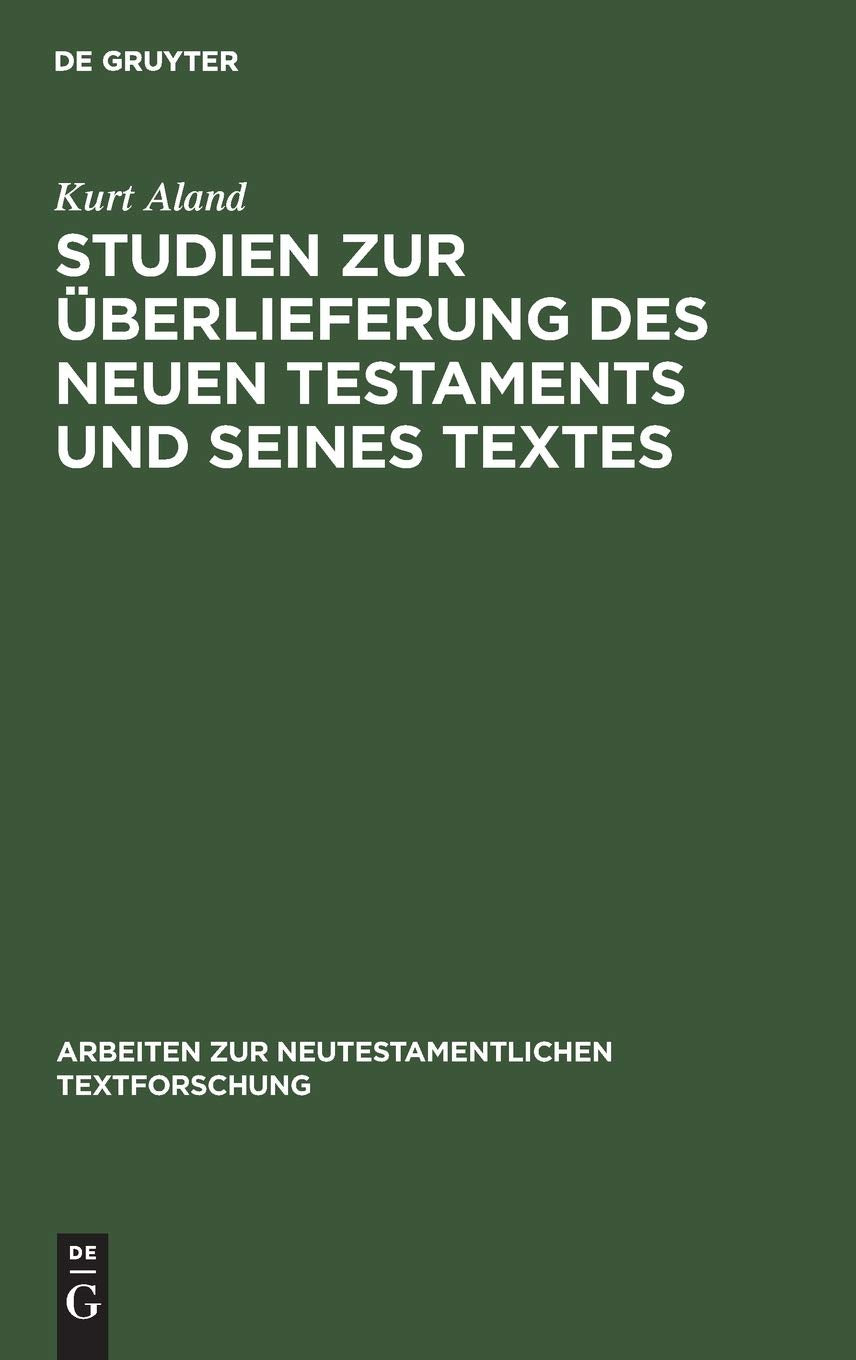 Studien Zur Berlieferung Des Neuen Testaments Und Seines Textes (Arbeiten Zur Neutestamentlichen Textforschung, 2) (German Editi,Used