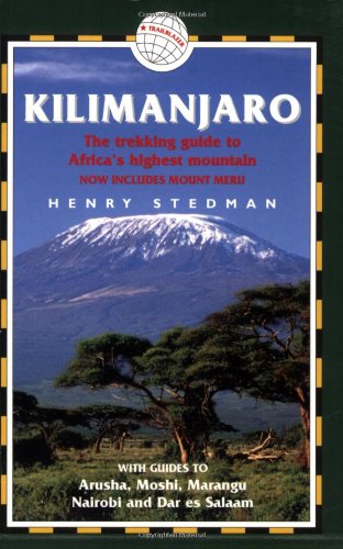 Kilimanjaro: The Trekking Guide to Africa's Highest Mountain  2nd Edition; Now includes Mount Meru,Used