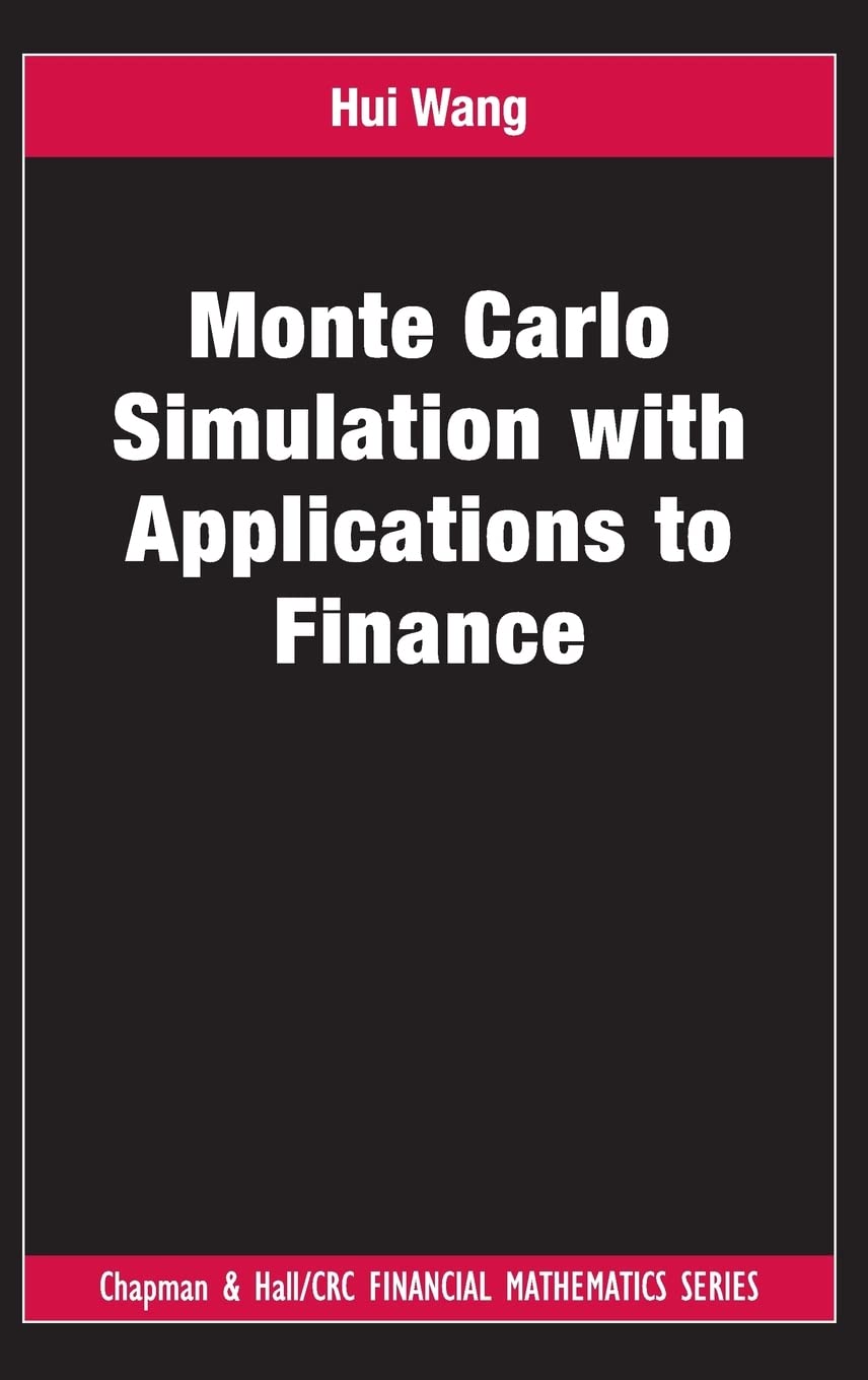 Monte Carlo Simulation With Applications To Finance (Chapman & Hall/Crc Financial Mathematics),Used