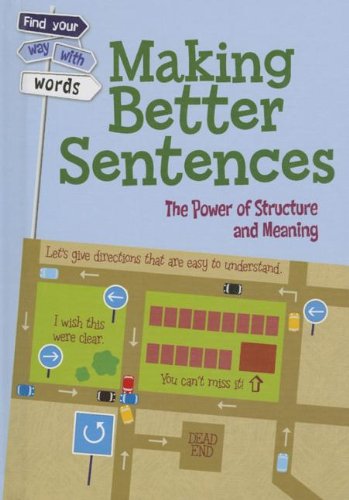 Making Better Sentences: The Power Of Structure And Meaning (Find Your Way With Words),Used
