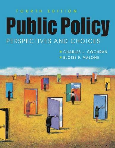 Public Policy: Perspectives and Choices,New