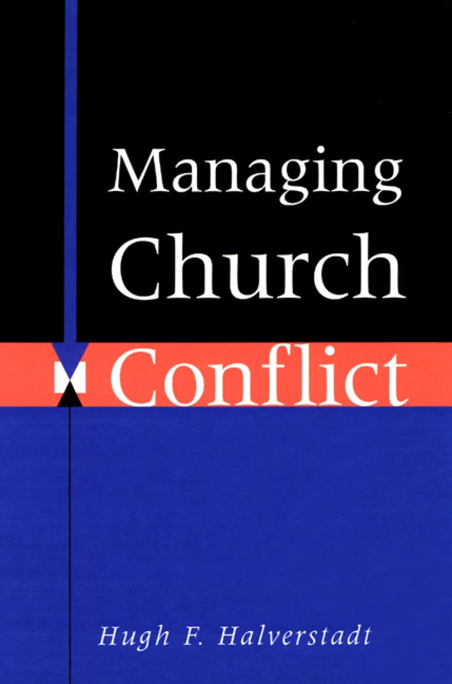 Managing Church Conflict,New