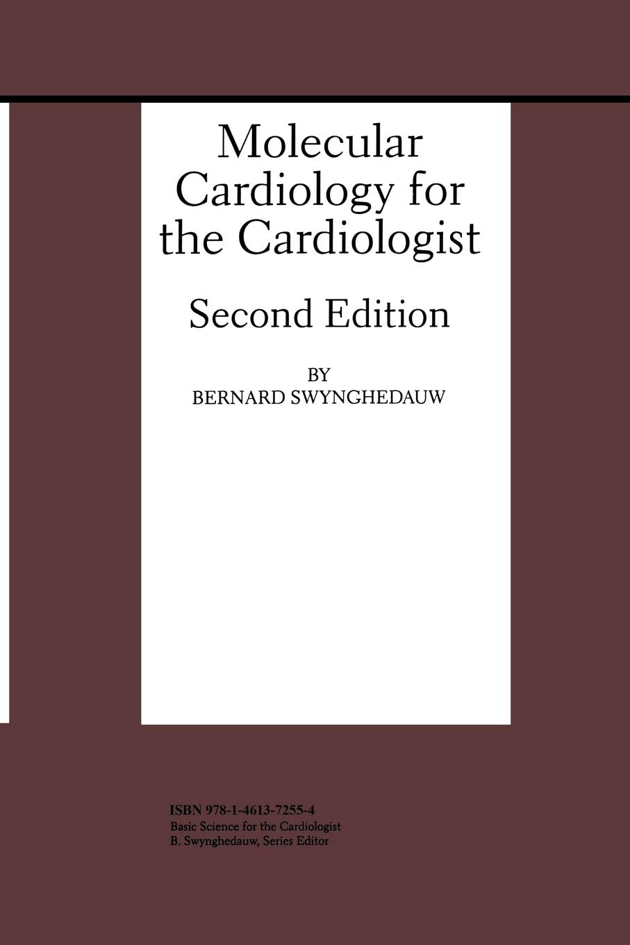 Molecular Cardiology for the Cardiologist (Developments in Cardiovascular Medicine, 208),Used