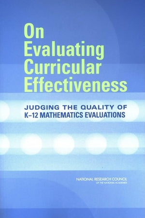 On Evaluating Curricular Effectiveness: Judging The Quality Of K12 Mathematics Evaluations
