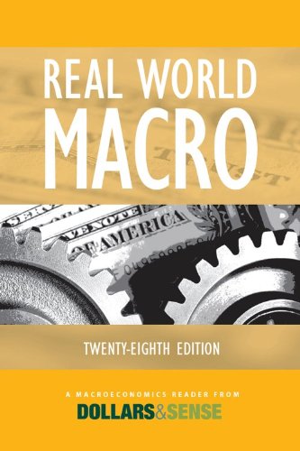 Real World Macro: A Macroeconomics Reader from Dollars & Sense, 28th edition,Used
