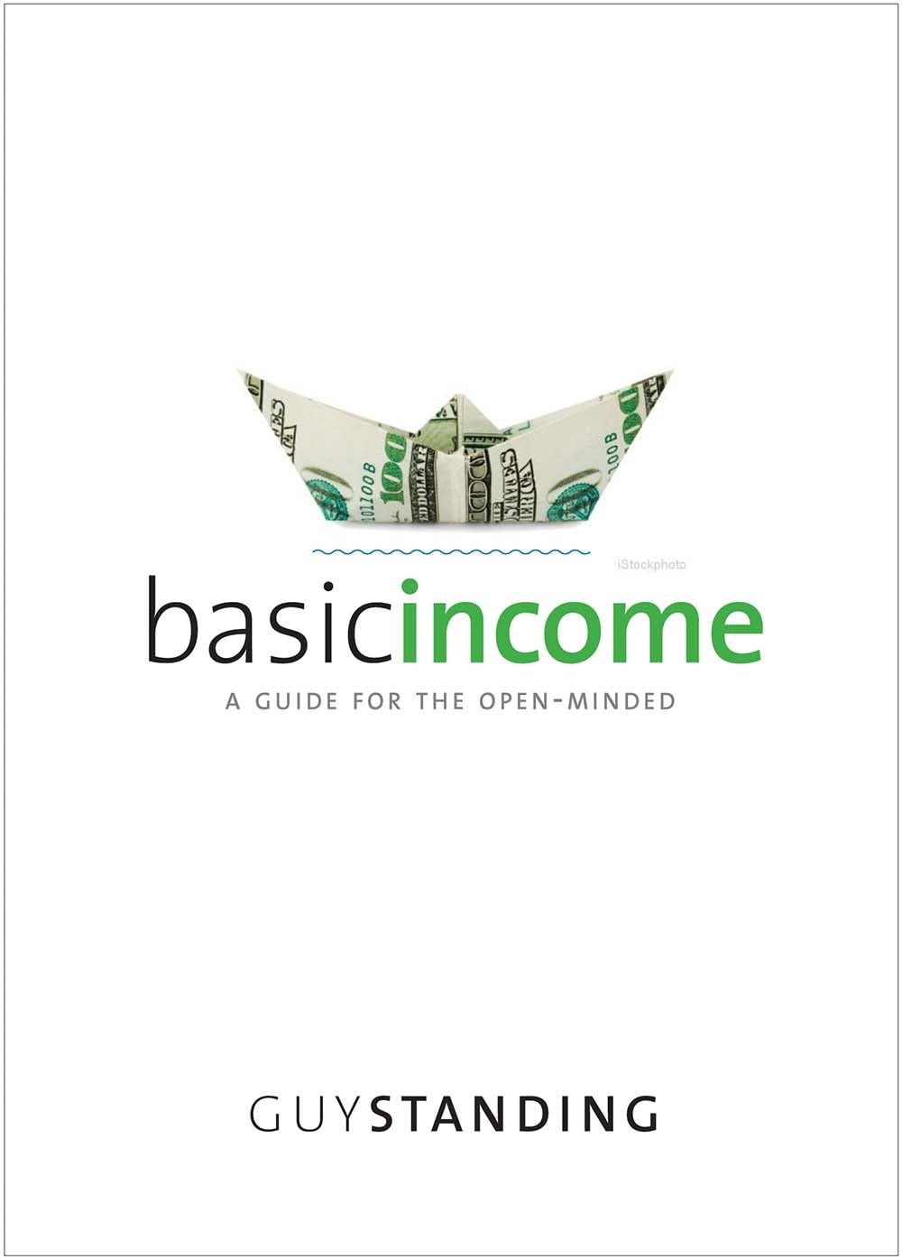 Basic Income: A Guide For The Openminded,Used