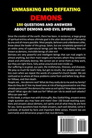 UNMASKING AND DEFEATING DEMONS: 150 QUESTIONS AND ANSWERS ABOUT DEMONS AND EVIL SPIRITS (DEMON ATTACK, SPIRITUAL WARFARE, DEMONI,Used
