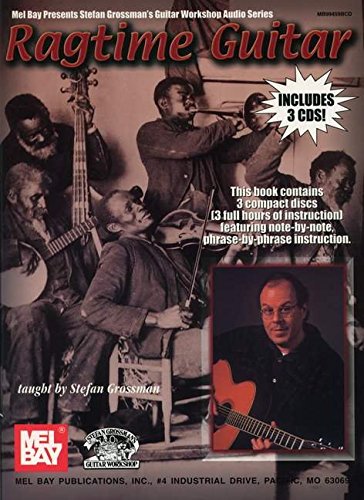 Ragtime Guitar (Mel Bay Presents Stefan Grossman'S Guitar Workshop Audio Series),New