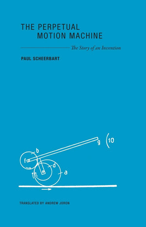 The Perpetual Motion Machine: The Story of an Invention (Imagining Science),Used