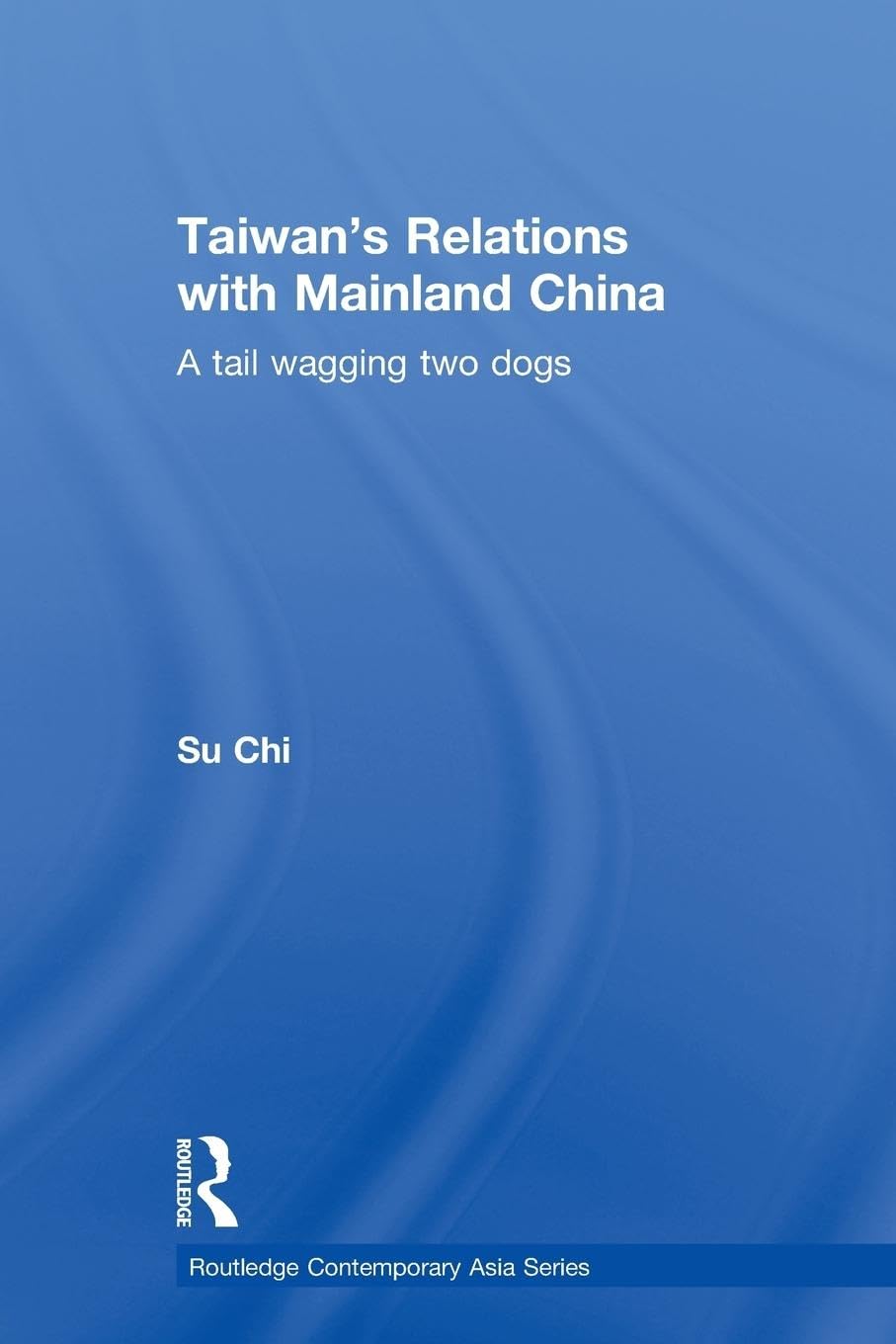 Taiwan'S Relations With Mainland China (Routledge Contemporary Asia Series),New