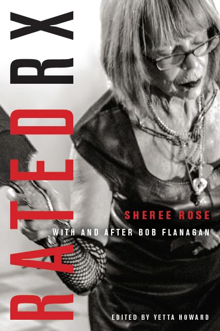Rated Rx: Sheree Rose With And After Bob Flanagan