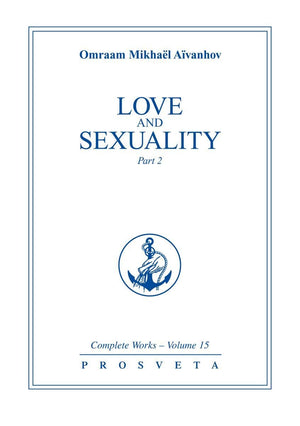 Love and Sexuality (Complete Works Collection Vol. 15, Part 2),New