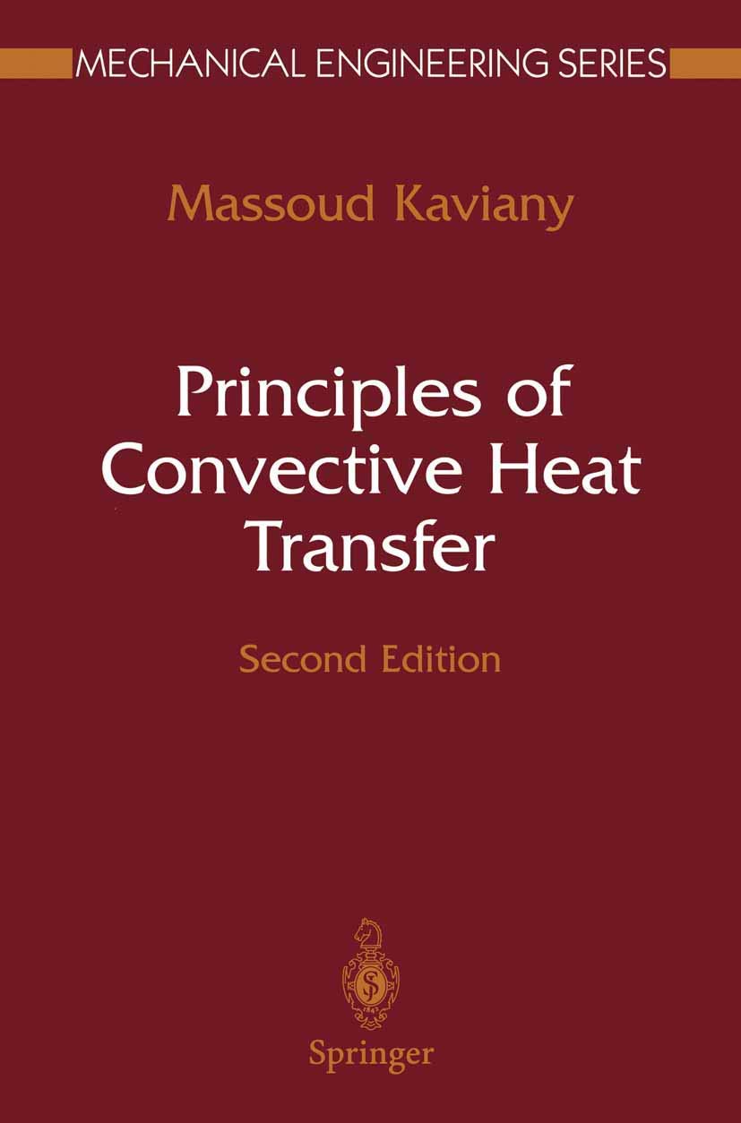 Principles Of Convective Heat Transfer (Mechanical Engineering Series),New