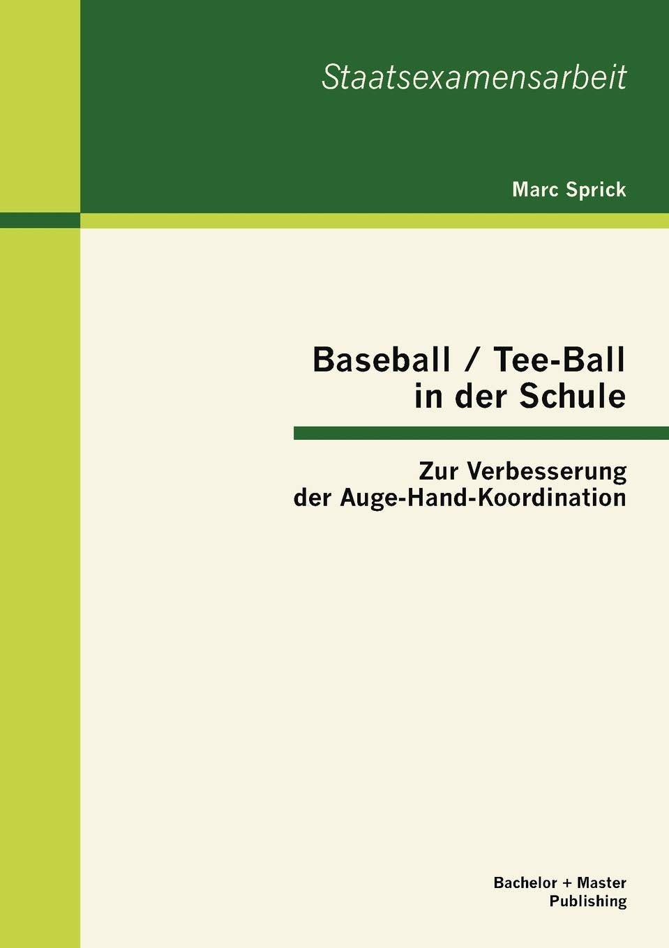 Baseball / TeeBall in der Schule: Zur Verbesserung der AugeHandKoordination (German Edition),Used