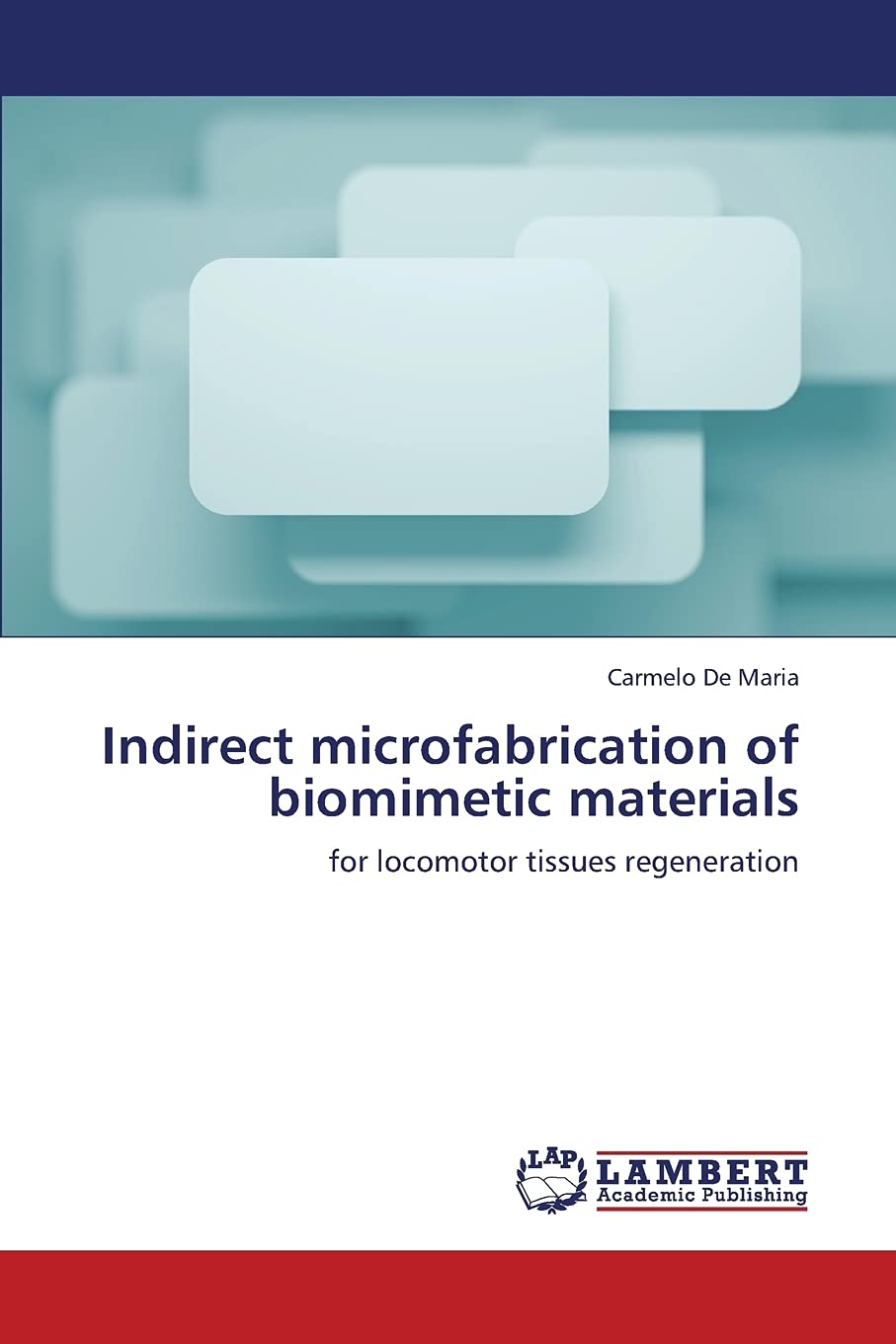 Indirect microfabrication of biomimetic materials: for locomotor tissues regeneration,Used