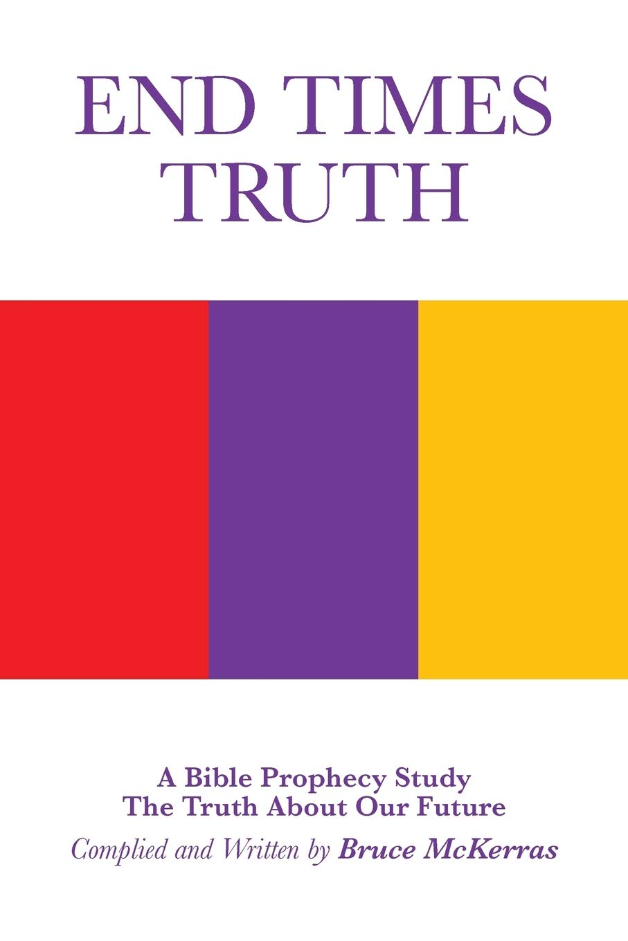 End Times Truth: A Bible Prophecy Study,Used