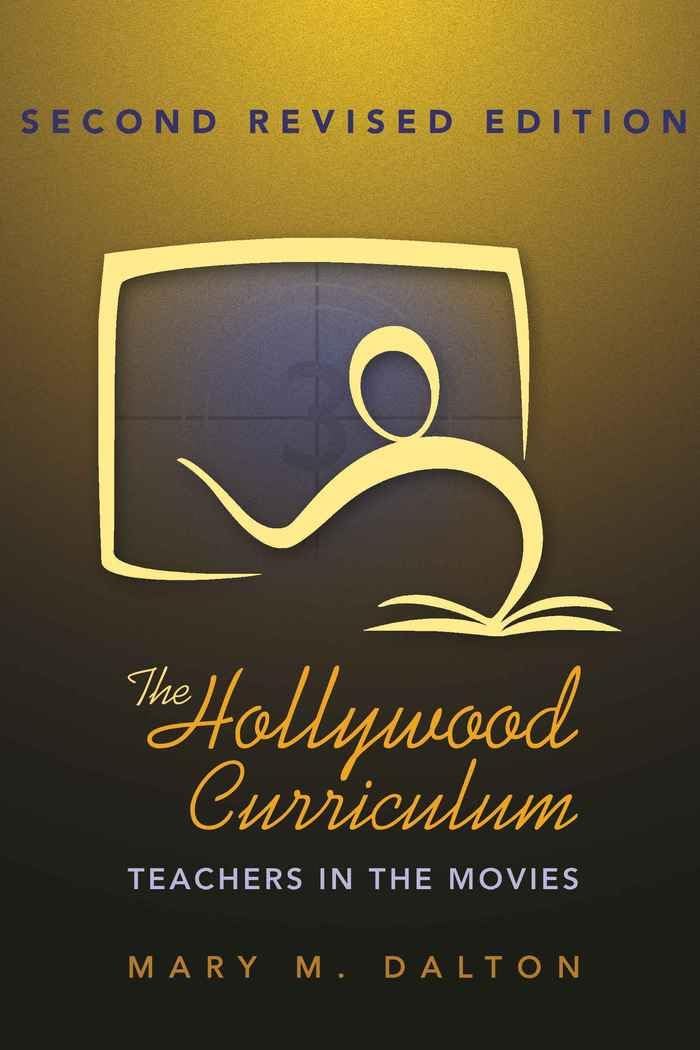 The Hollywood Curriculum: Teachers in the Movies (Counterpoints),Used