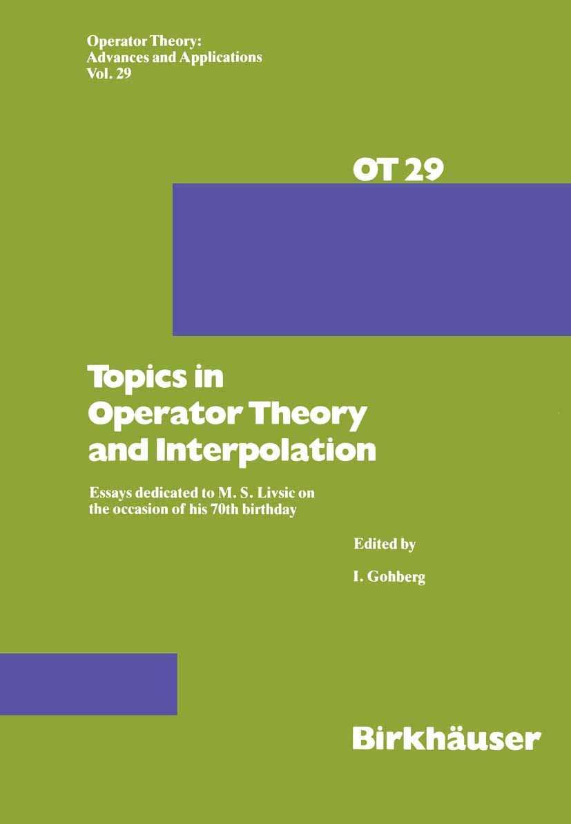 Topics in Operator Theory and Interpolation: Essays dedicated to M. S. Livsic on the occasion of his 70th birthday (Operator The,Used