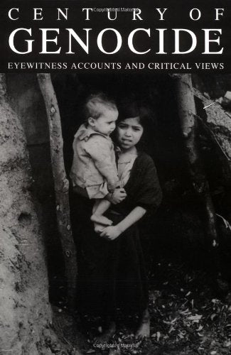 Century of Genocide: Eyewitness Accounts and Critical Views,Used