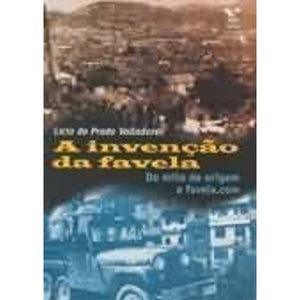 A Inveno Da Favela. Do Mito De Origem A Favela.Com (Em Portuguese Do Brasil),Used