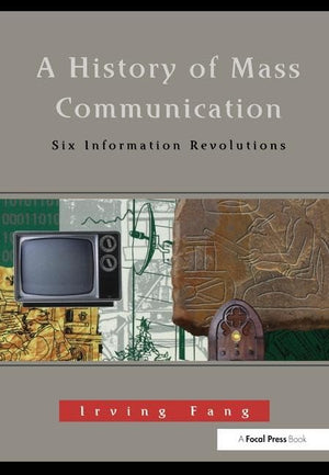 A History of Mass Communication: Six Information Revolutions,Used