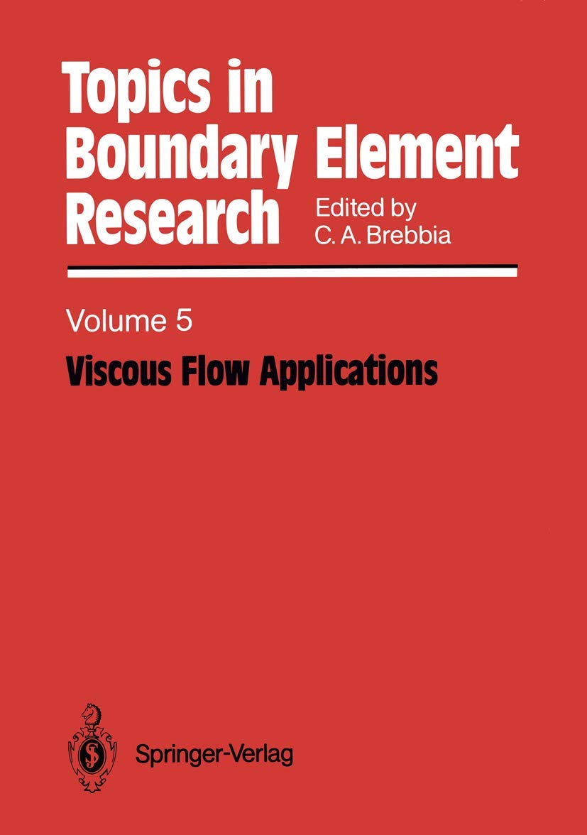 Viscous Flow Applications (Topics in Boundary Element Research, 5),Used
