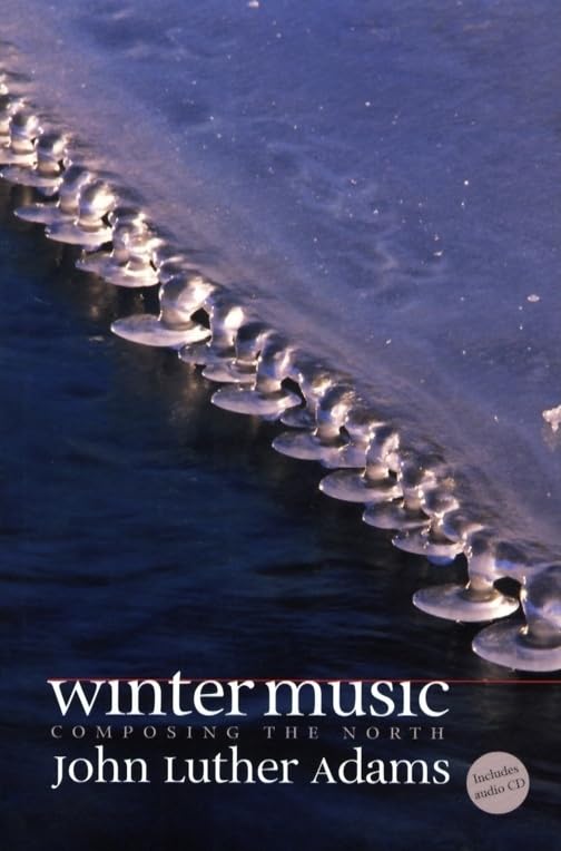 Winter Music: Composing The North,New